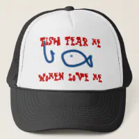 Women fear me, fish fear me trucker hat | Zazzle