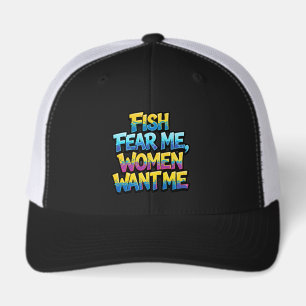 Fish Fear Me Women Want Me Funny Fishing Gift