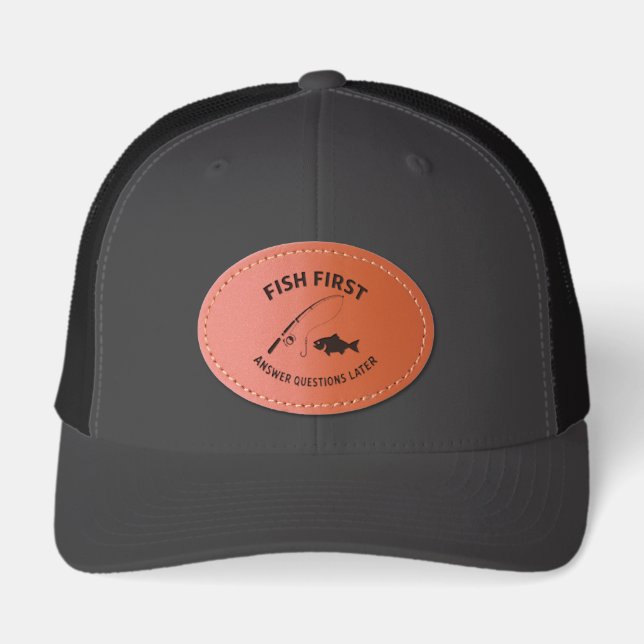 Fish First | Funny Fishing Leather Patch Hat (Front)