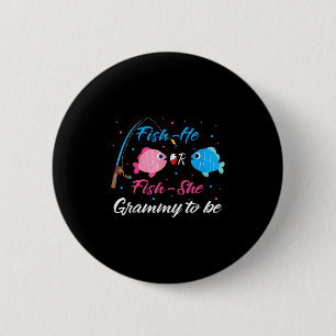 Fish-he Or Fish-she Grammy To Be Gender Reveal Bab Button
