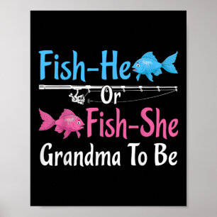 Fish-he Or Fish-she Grandma To Be Gender Reveal Ba Poster