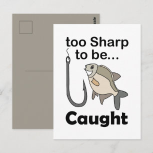 Fish Hook Too Sharp To Be Caught Funny Quote Postcard