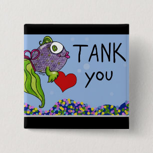 Fish in Tank Thank You Pinback Button