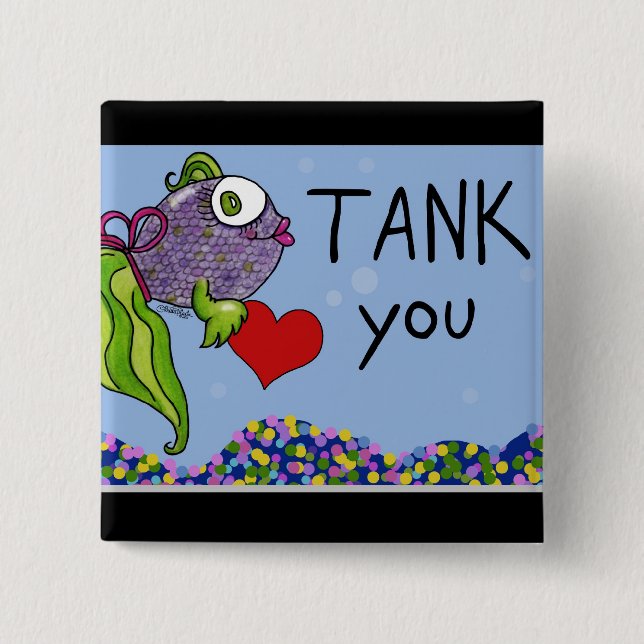 Fish in Tank Thank You Pinback Button (Front)