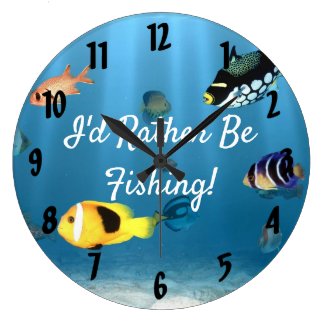 I'd Rather Be Fishing Cool Clocks