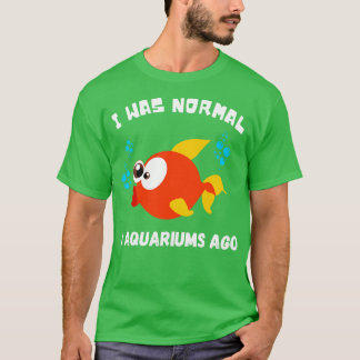 Fish Lover Aqarium Owner Goldfisch Funny Quote T-Shirt