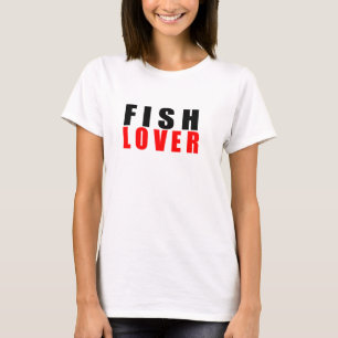 Fish lover T-Shirt