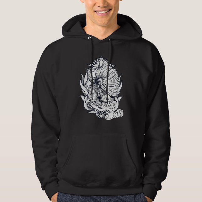 Fish Make Life Betta Aquarium Aquarist Fish Fsh Fi Hoodie (Front)