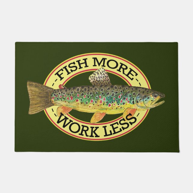 FISH MORE - WORK LESS Brown Trout Welcome Doormat (Front)
