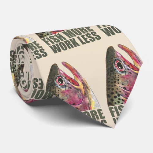 FISH MORE WORK LESS  Rainbow Trout Fishing Neck Tie