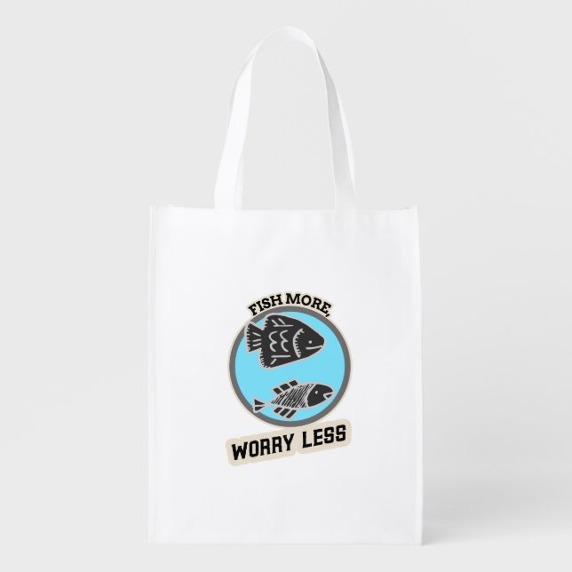 Fish More Worry Less Grocery Bag (Front)