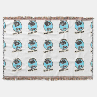 Fish More Worry Less Throw Blanket