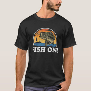 Fish On Funny Bass Fishing Vintage Fisherman Gift T-Shirt