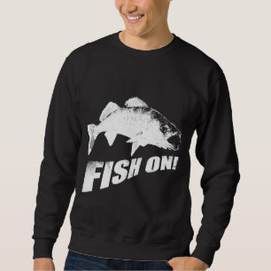 Fish on walleye sweatshirt