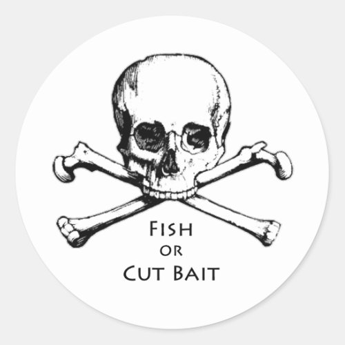 Fish or Cut Bait Jolly Roger Pirate Logo Classic Round Sticker
