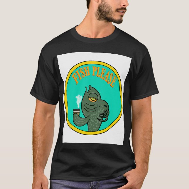Fish Please T-Shirt (Front)