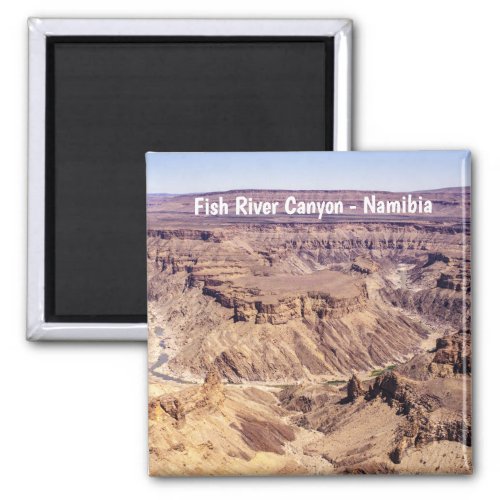 Fish River Canyon in South Namibia Africa Magnet