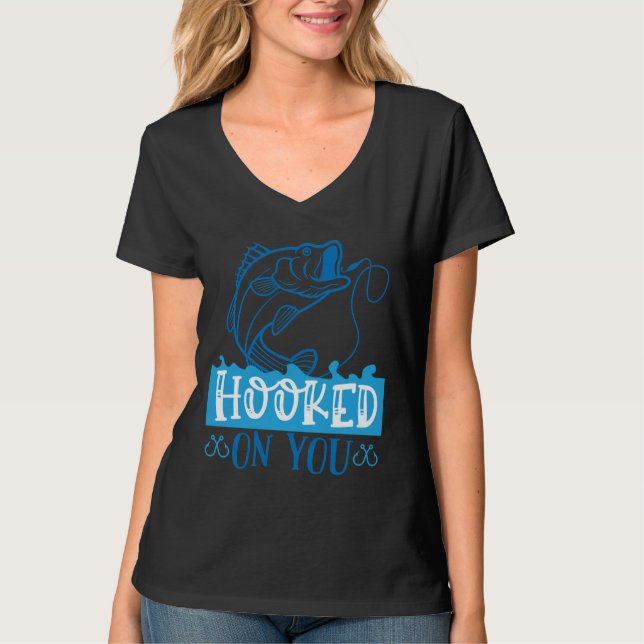 Fish  s Hooked On You T-Shirt (Front)