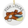 Fish Sticks Fishsticks Fish Fingers Tartar Sauce Ceramic Ornament