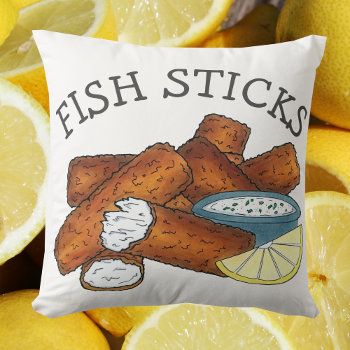 Fish Sticks Fishsticks Fish Fingers Tartar Sauce Throw Pillow by rebeccaheartsny at Zazzle
