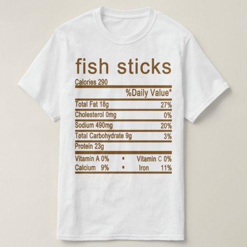 fish sticks Nutrition Facts label T_Shirt