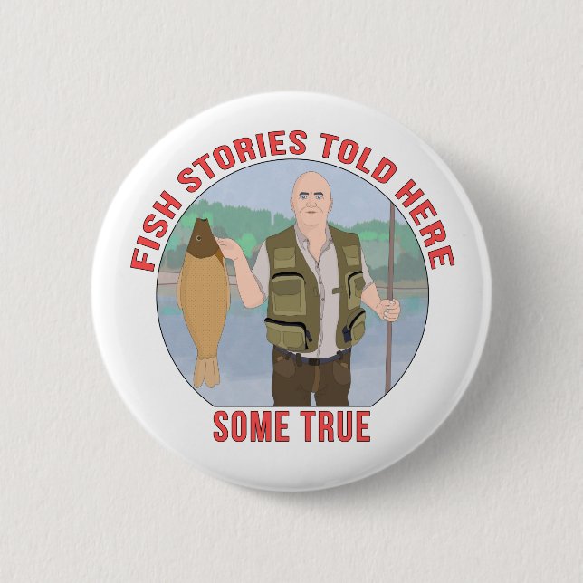 Fish stories told here some true button (Front)