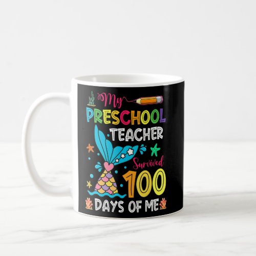 Fish Tail Preschool Teacher Survived 100 Days Of M Coffee Mug
