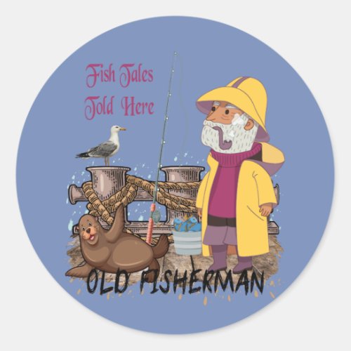 Fish Tales Told Here _ Old Fisherman Classic Round Sticker