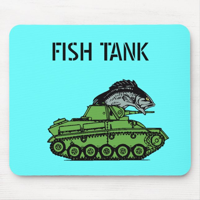 Fish Tank - Fish driving an army tank Mouse Pad (Front)