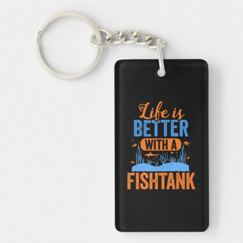 Fish Tank Life Fishkeeping Aquarium Lover Keychain