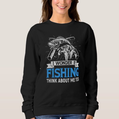 Fish Think About Me Fishkeeping Aquarist Aquarium  Sweatshirt
