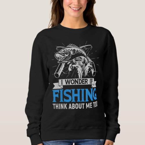 Fish Think About Me Fishkeeping Aquarist Aquarium  Sweatshirt