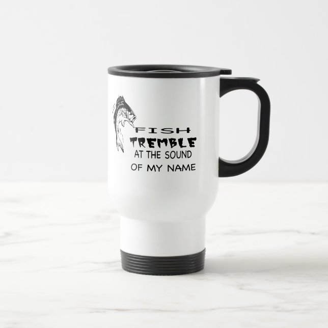 fish tremble at the sound of my name travel mug (Right)