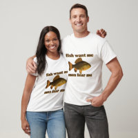 Women Want Me Fish Fear Me Fisherman Fishing T-Shirt