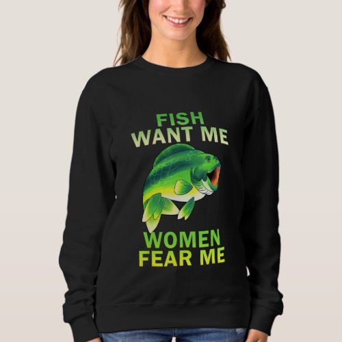Fish Want Me Women Fear Me Sweatshirt