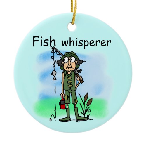Fish Whisperer Ceramic Ornament
