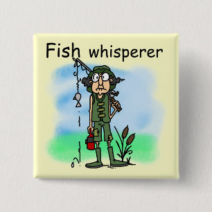 Fish Whisperer Pinback Button