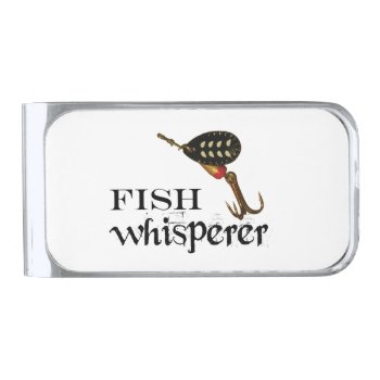 Fish Whisperer Silver Finish Money Clip by pjwuebker at Zazzle