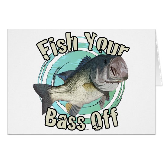 Fish your bass off card