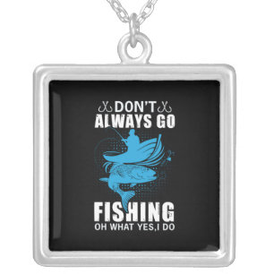 Fisher Do Not Always Go Fishing Silver Plated Necklace