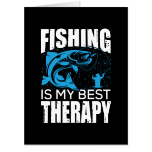 Fisher Fishing Is My Best Therapy Card