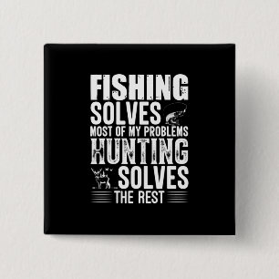 Fisher Fishing Solves Most Of My Problems Button