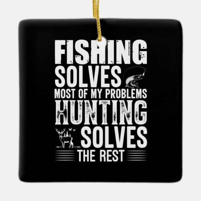 Fisher Fishing Solves Most Of My Problems Ceramic Ornament (Front)