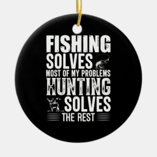 Fisher Fishing Solves Most Of My Problems Ceramic Ornament