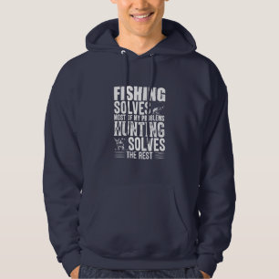 Fisher Fishing Solves Most Of My Problems Hoodie