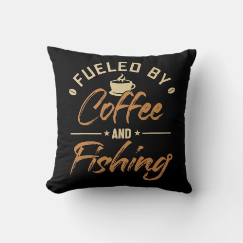 Fisher Fueled by Coffee and Fishing Ice Fishing Throw Pillow