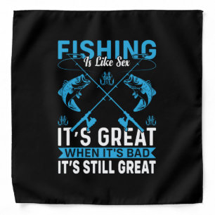 Fisher Gift Fishing Is Great Bandana