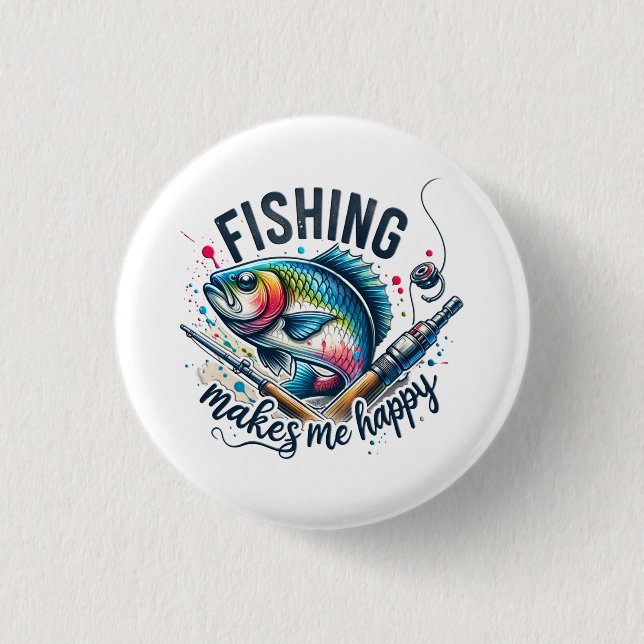 Fisher Gift Fishing Makes My Happy Button (Front)