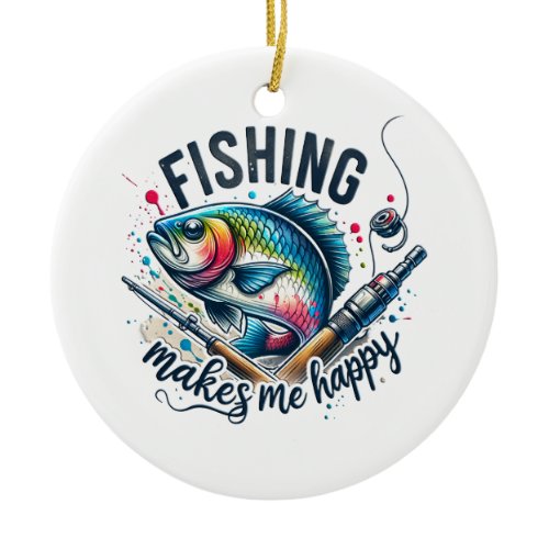 Fisher Gift Fishing Makes My Happy Ceramic Ornament