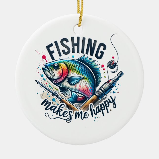 Fisher Gift Fishing Makes My Happy Ceramic Ornament (Front)